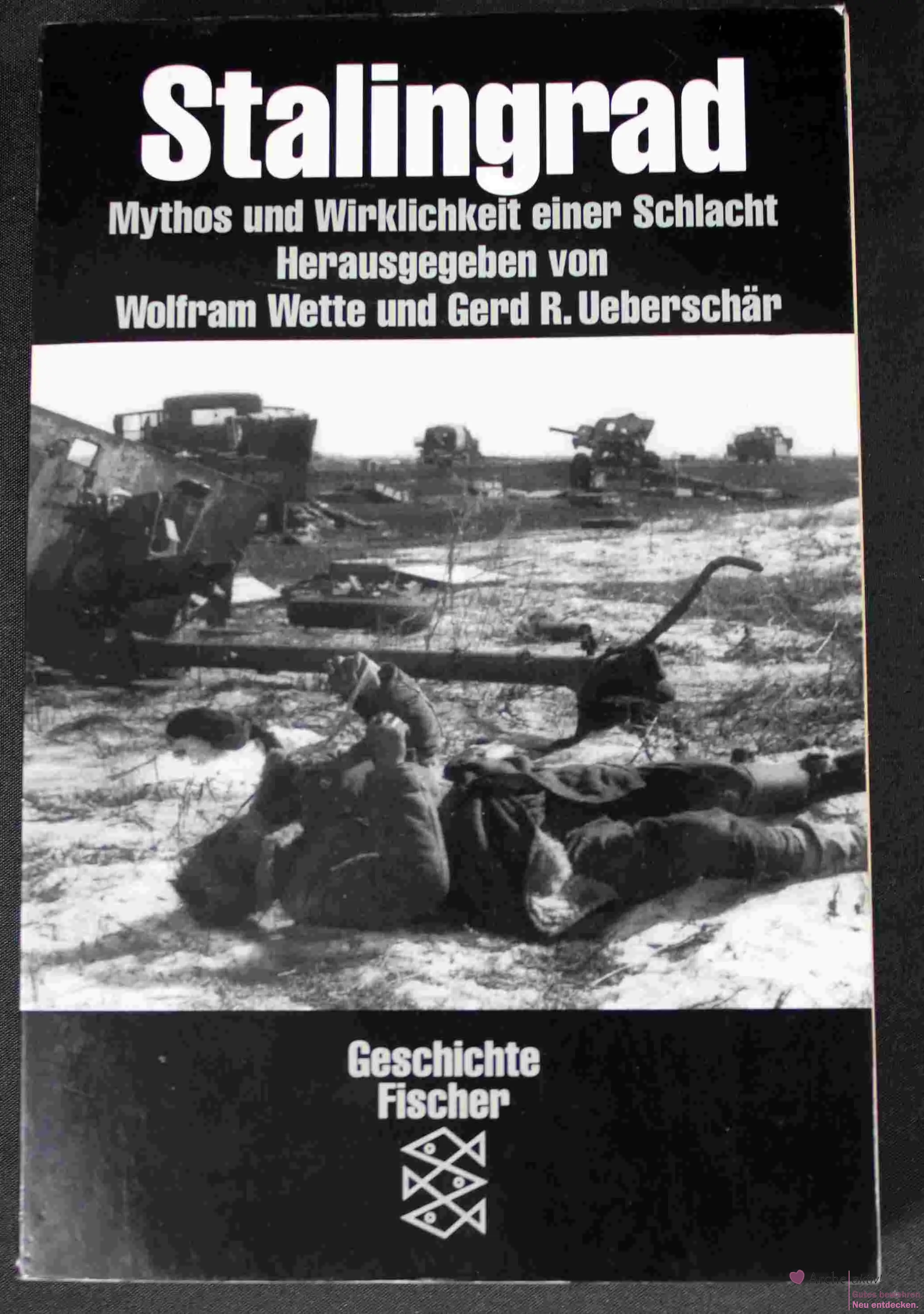 Stalingrad - Mythos und Wirklichkeit einer Schlacht, gebraucht