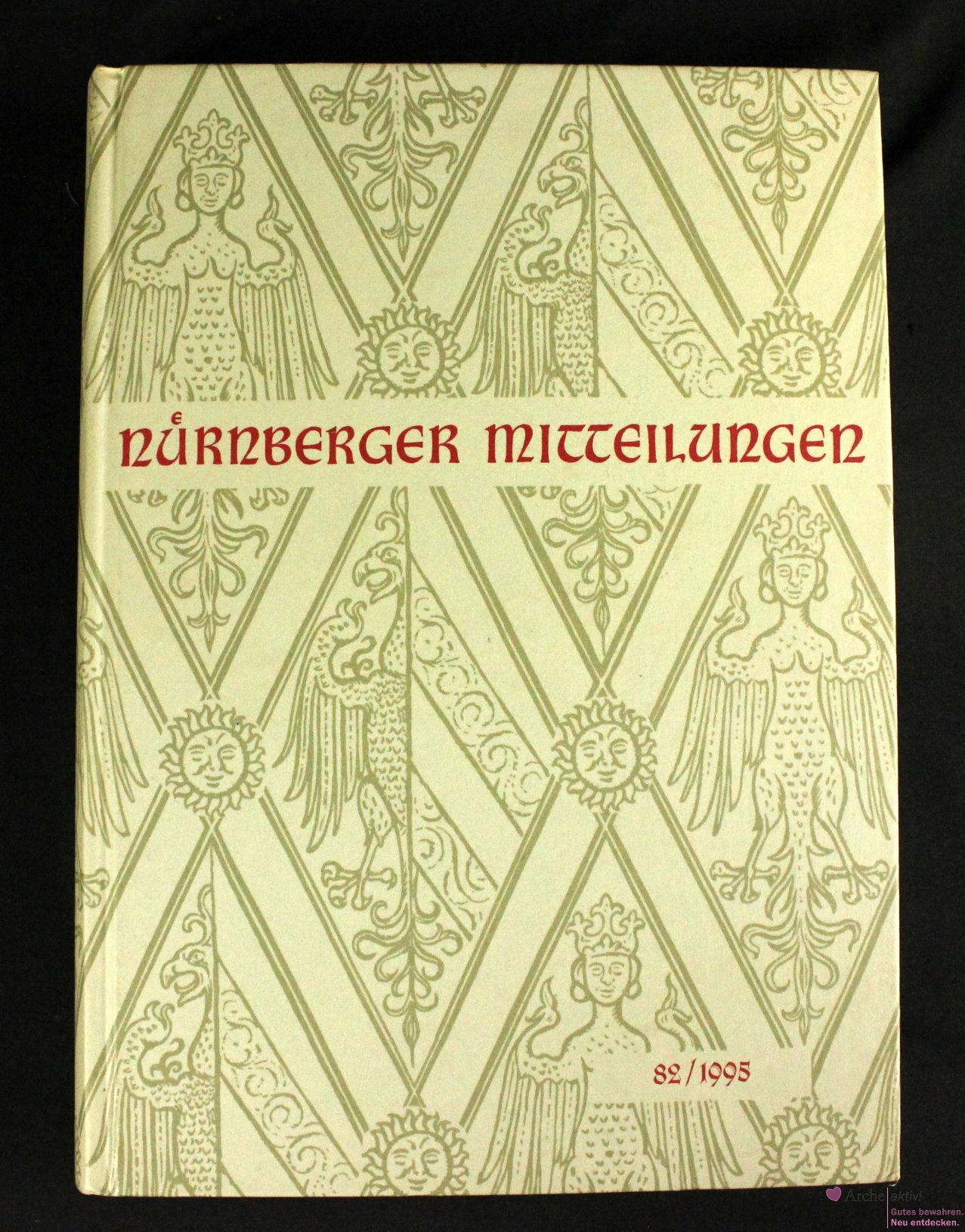 Nürnberger Mitteilungen 82/ 1995, Mitteilungen des Vereins für Geschichte der Stadt Nürnberg 