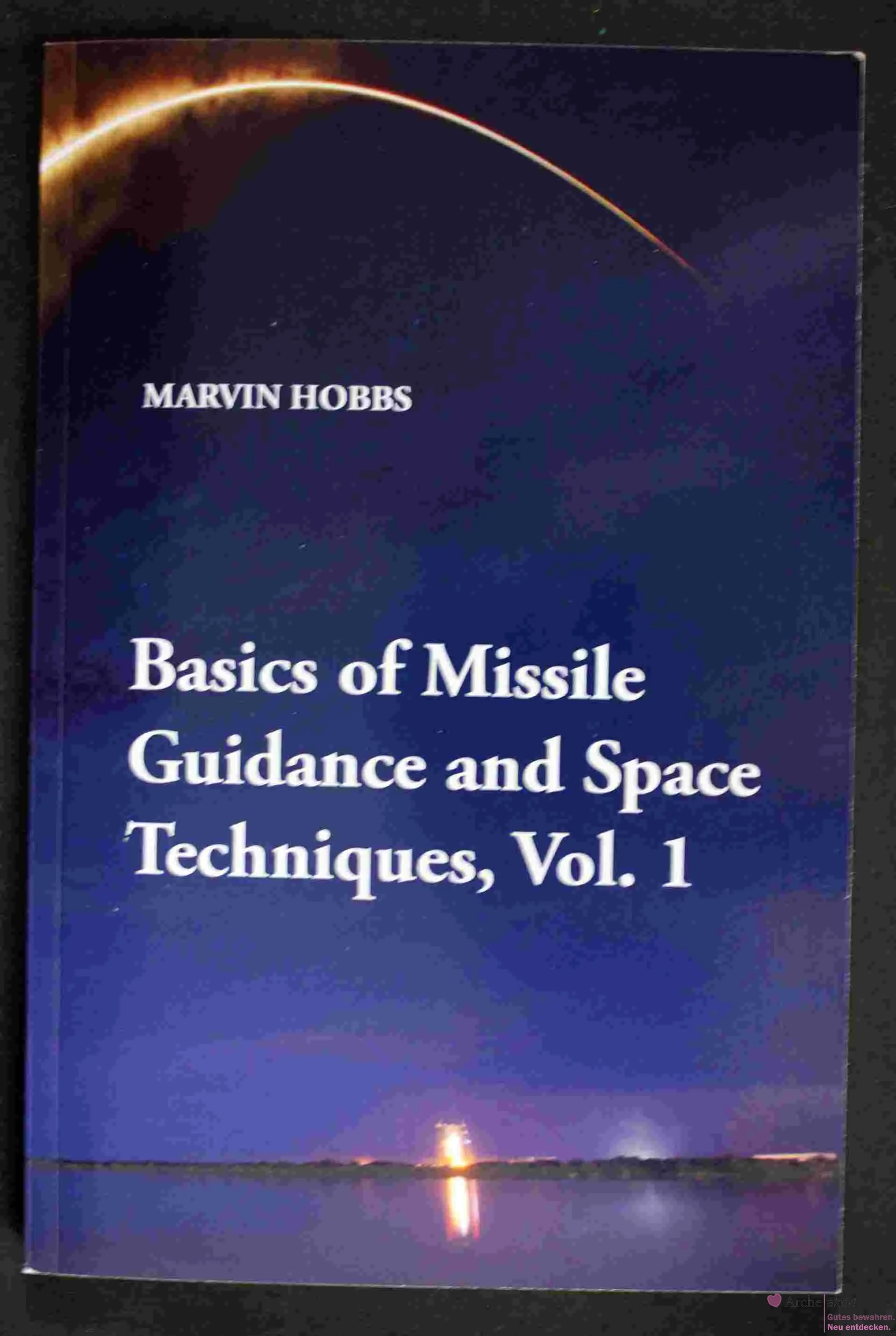 Basics of Missile Guidance and Space Techniques, Vol. 1, gebraucht