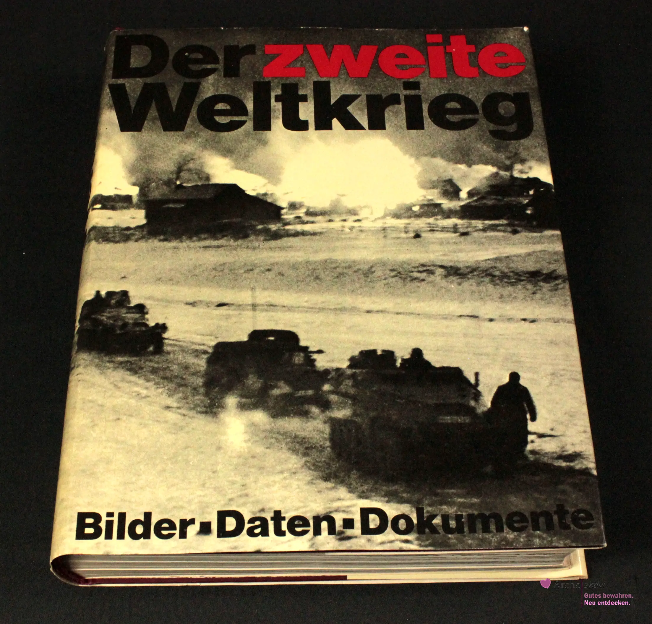 Der zweite Weltkrieg - Bilder, Daten, Dokumente, gebraucht