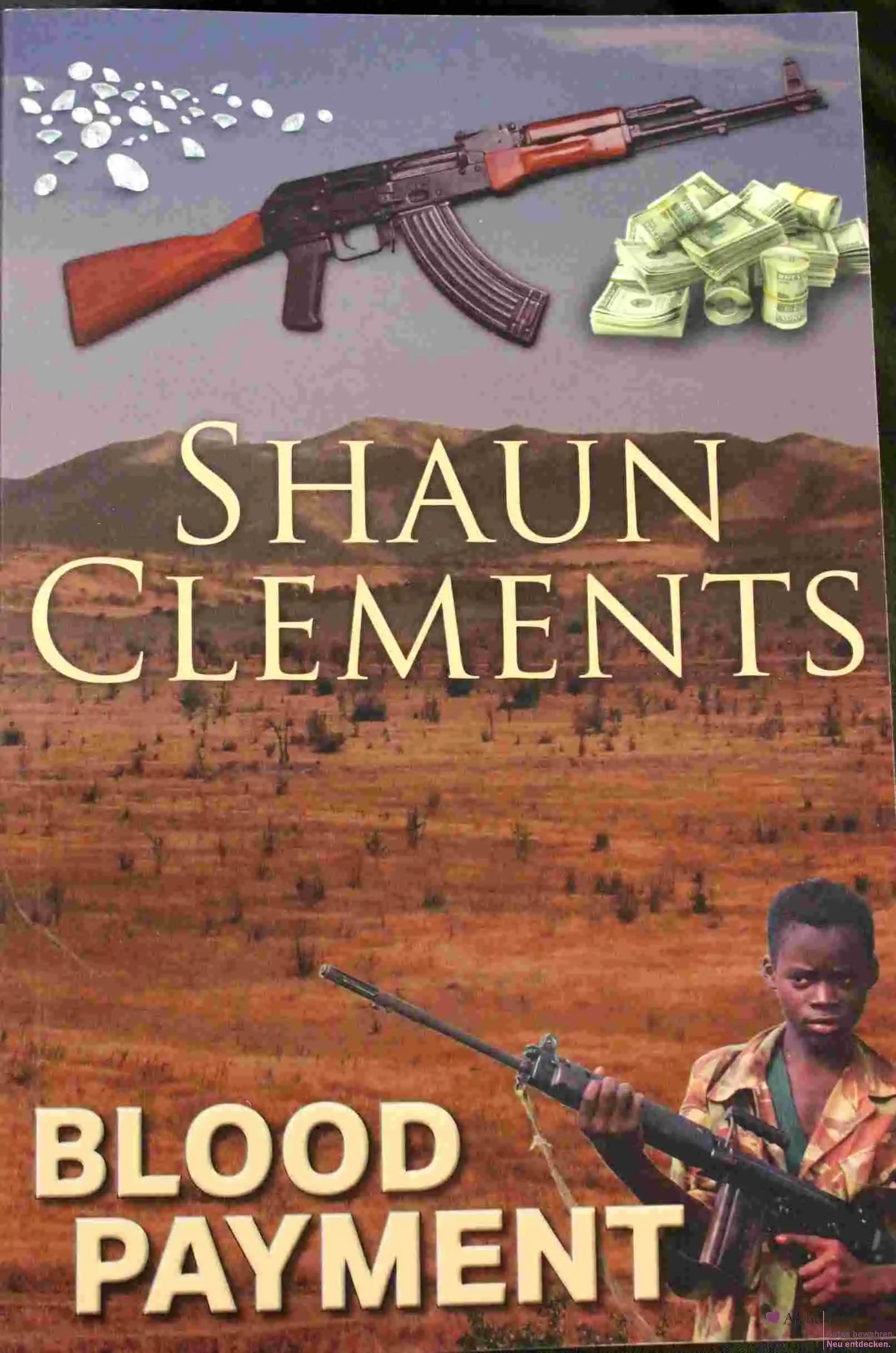 Blood Payment - A Story of African Civil War von Shaun Clements, gebraucht